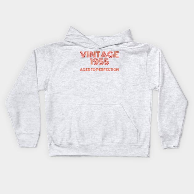 Vintage 1955 Aged to perfection. Kids Hoodie by MadebyTigger